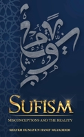Sufism: Misconceptions and the Reality 0645587028 Book Cover