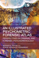 Illustrated Psychometric Forensic Atlas: Perspectives in Criminal and Forensic Psychopathology 1032820292 Book Cover