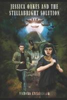 Jessica Oakes and the Stellabright Solution 1790328136 Book Cover