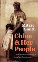 Chloe and Her People: A Womanist Critical Dialogue with First Corinthians 1725253275 Book Cover