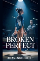 Broken Perfect B0GY9RHPV2 Book Cover