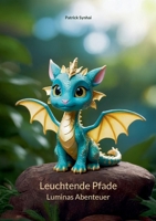 Leuchtende Pfade: Luminas Abenteuer 3769338731 Book Cover