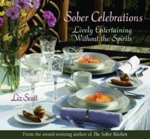 Sober Celebrations: Lively Entertaining Without the Spirits 1596240288 Book Cover