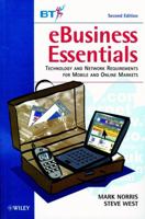 e-Business Essentials: Technology and Network Requirements for the Electronic Marketplace 0471521833 Book Cover