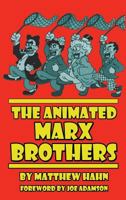 The Animated Marx Brothers 1629332259 Book Cover