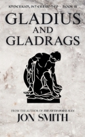 Gladius and Gladrags: A Roman Murder Mystery (Imperium, Interrupted) 1916970982 Book Cover