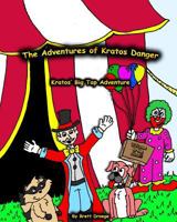 Kratos' Big Top Adventure: The Adventures of Kratos Danger 1502405385 Book Cover