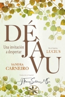 DÉJÀ VU: Una Invitación a Despertar B0BT3QGQQQ Book Cover