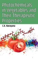 Phytochemicals in Vegetables and their Therapeutic Properties 1032156783 Book Cover