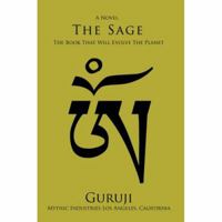 The Sage: The Book That Will Evolve the Planet 0595437559 Book Cover