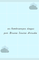 As lembranças daqui B08TSBT25P Book Cover