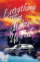 Everything That Makes Us Feel 164538165X Book Cover