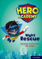 Hero Academy: Oxford Level 9, Gold Book Band: Night Rescue 0198416555 Book Cover