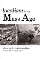 Localism in the Mass Age 1532614438 Book Cover