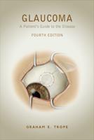 Glaucoma: A Patient's Guide to the Disease 0802094732 Book Cover