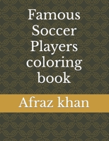 Famous Soccer Players coloring book B0CCCPH28N Book Cover
