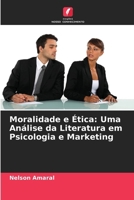 Moralidade e Ética: Uma Análise da Literatura em Psicologia e Marketing (Portuguese Edition) 6209809421 Book Cover