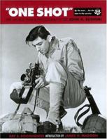 "One Shot": The World War II Photography of John A. Bushemi 0871951746 Book Cover