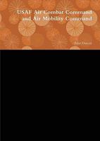 USAF Air Combat Command and Air Mobility Command 1446155153 Book Cover