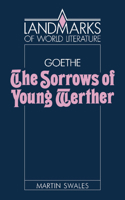 Goethe: The Sorrows of Young Werther (Landmarks of World Literature) 0521316995 Book Cover