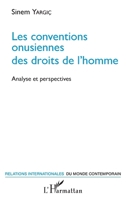 Les conventions onusiennes des droits de l'homme: Analyse et perspectives (Relations Internationales Du Monde Contemporain) (French Edition) 2343146705 Book Cover