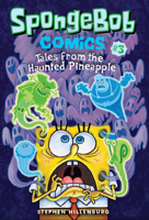 SpongeBob Comics: Book 3: Tales from the Haunted Pineapple 1419725602 Book Cover