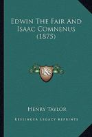 Edwin The Fair And Isaac Comnenus 1436830117 Book Cover