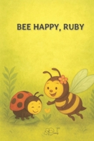 BEE HAPPY, RUBY! B0FPQHP314 Book Cover