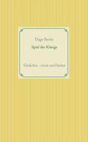 Spiel der Könige: Gedichte - ernst und heiter 3837000737 Book Cover