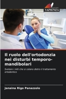 Il ruolo dell'ortodonzia nei disturbi temporo-mandibolari 6207370562 Book Cover