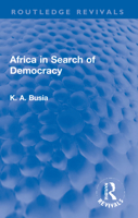 Africa in Search of Democracy (K. A. Busia on Africa) 1032196785 Book Cover