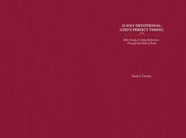 21-Day Devotional: God's Perfect Timing: Bible Study & Daily Reflections Through the Book of Ruth B0G5WK1B8B Book Cover