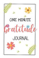 One minute Gratitude journal: One Minute Gratitude journal for women 1070778540 Book Cover