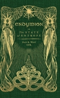 Endymion or The State of Entropy: A Lyrical Drama 9083219208 Book Cover