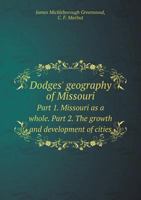 Dodges' Geography of Missouri - Primary Source Edition 1361937211 Book Cover