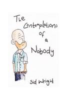 The Contemplations of a Nobody 1479707457 Book Cover