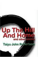 Up The Hill And Home 0557032377 Book Cover