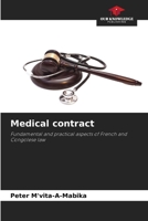 Medical contract: Fundamental and practical aspects of French and Congolese law 6206313700 Book Cover