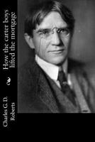 How the Carter Boys Lifted the Mortgage 1541319133 Book Cover
