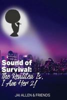 Sound of Survival: The Realitea is, I am Her 21 197804318X Book Cover
