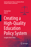 Creating a High-Quality Education Policy System: Insights from China 9811632782 Book Cover