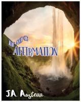 The Art of Affirmation 1981755322 Book Cover