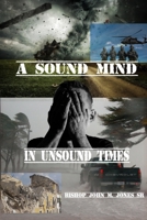 A Sound Mind in Unsound Times B08763BG43 Book Cover