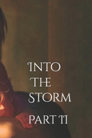 Into The Storm: A Psychological Horror Romance: Book 1 (The Hunter): Part II B0H9JQFBL1 Book Cover