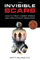 Invisible Scars: How to treat Combat Stress and PTSD without Medication 1937801853 Book Cover
