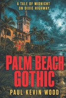 Palm Beach Gothic B0HBXM5BHF Book Cover