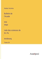 Bulletin de l'Académie impériale des sciences de St.-Pétersbourg: Tome 34 338270174X Book Cover