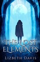 The Lost Elements B09TMZ3ZR8 Book Cover