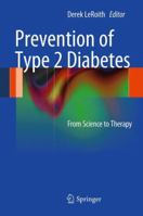 Prevention of Type 2 Diabetes: From Science to Therapy 1461485460 Book Cover