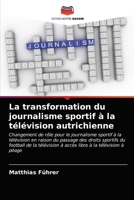 La transformation du journalisme sportif à la télévision autrichienne 6203405396 Book Cover